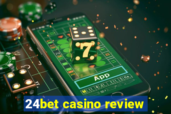 24bet casino review